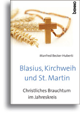 Blasius, Kirchweih und Sankt Martin
