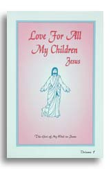 Love for All My Children Jesus (Volume 1)