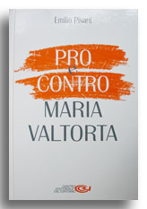 Pro e contro Maria Valtorta