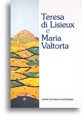 Teresa di Lisieux e Maria Valtorta