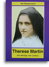 Therese Martin - Die Heilige von Lisieux