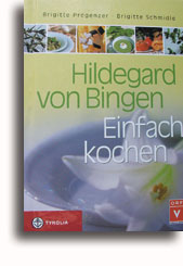 Hildegard von Bingen - Einfach kochen