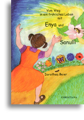 Vom Weg in ein fröhliches Leben mit Enya und Sanulli