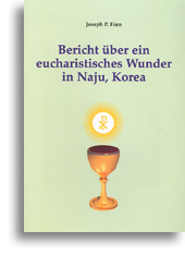 Bericht über ein eucharistisches Wunder in Naju, Korea
