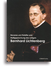 Novene um Fürbitte und Heiligsprechung des seligen Bernhard Lichtenberg