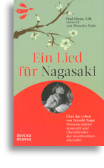 Ein Lied für Nagasaki - Über das Leben von Takashi Nagai