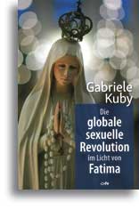 Die globale sexuelle Revolution im Licht von Fatima