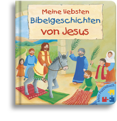 Meine liebsten Bibelgeschichten von Jesus