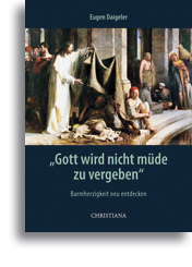 «Gott wird nicht müde zu vergeben»