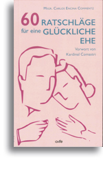 60 Ratschläge für eine glückliche Ehe