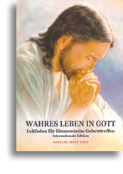 Wahres Leben in Gott Wahres Leben in Gott