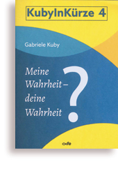 Meine Wahrheit - deine Wahrheit?