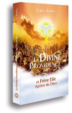 La Divine Providence et Frère Elie, Apôtre de Dieu (tome 3)