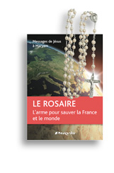 Le Rosaire, l'arme pour sauver la France et le monde
