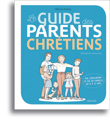 Le guide des parents chrétiens