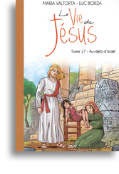 La Vie de Jésus racontée aux enfants - tome 17