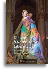 Neuvaine à Notre Dame Libératrice du Sanctuaire de Montligeon