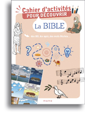 Cahier d'activités pour découvrir la Bible