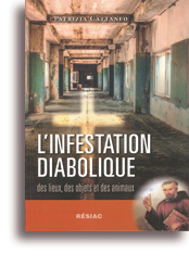 L'infestation diabolique des lieux, des objets et des animaux