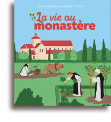 La vie au monastère