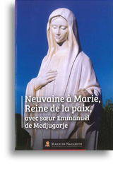 Neuvaine à Marie, Reine de la paix, avec sœur Emmanuel de Medjugorje