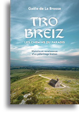 Tro Breiz, les chemins du paradis