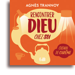 Rencontrer Dieu chez soi