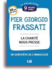 9 jours avec... Pier Giorgio Frassati