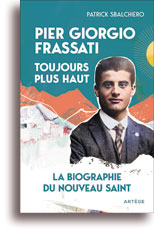 Pier Giorgio Frassati - Toujours plus haut