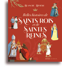 Belles histoires de saints rois et de saintes reines