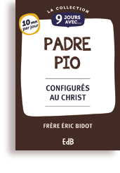 9 jours avec... Padre Pio