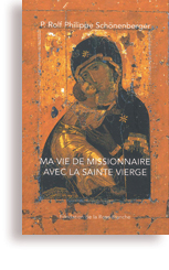 Ma vie de missionnaire avec la Sainte Vierge