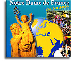 Notre-Dame de France en images (tome 2)