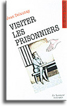 Visiter les prisonniers