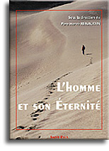 L'Homme et son Eternité