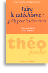 Faire le catéchisme : guide pour les débutants