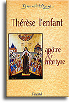 Thérèse l'enfant: Apôtre & Martyre