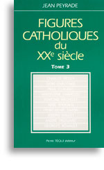 Figures catholiques du XXe siècle (tome 3)