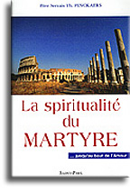 La spiritualité du martyre