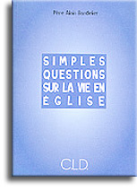 Simples questions sur la vie en Eglise