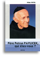 Père Petrus Pavlicek, qui êtes-vous?