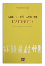 Faut-il réinventer l'amour?