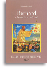 Bernard, le héraut de la chrétienté
