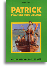 Patrick - L'Evangile pour l'Irlande