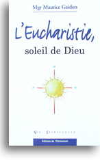 L'Eucharistie, soleil de Dieu