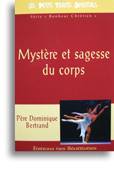 Mystère et sagesse du corps