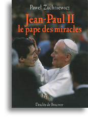 Jean-Paul II, le pape des miracles