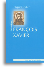 Petite vie de François Xavier