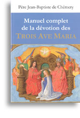 Manuel complet de la dévotion des Trois Ave Maria