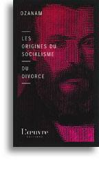 Les origines du socialisme - suivi de Du divorce